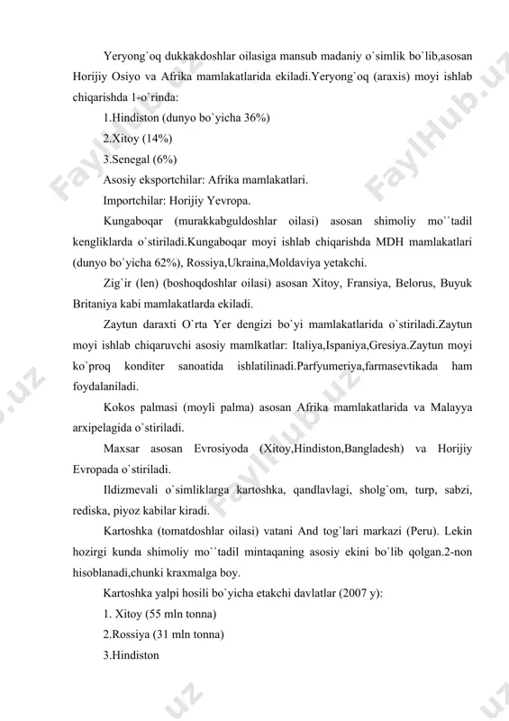a. importchilar: aqsh,horijiy yevropa. kakaodan shokolad tayyorlanadi. ziravorlar(zira,dolchin,alqor,kashnich,sedana,murch,rayxon,zirk,qalampir,arpabodiyon,gorchisa asosan hindistonda ekiladi. tamaki shimoliy amerika va evrosiyoda ko`p etishtiriladi.tamaki ishlab chiqarishda aqsh (25%), xitoy,hindiston,braziliya,yaponiya, mdh yetakchi o`rinda. tamakini dastlab xvi – asrda yangi dunyodagi tabago orolidan fransuz botanigi nikot ismli shaxs yevropaga olib kelgan. texnika ekinlari va boshqa qishloq xo`jalik ekinlari. texnika ekinlari-sanoatning turli tarmoqlari uchun xom-ashyo beradigan qishloq xo`jaligi o`simliklaridir.qanday mahsulot olinishiga qarab ular bir necha guruhlarga bo`linadi: 1.kraxmalli ekinlar-kartoshka,batat. 2.qandli ekinlar-shakarqamish,qand lavlagi. 3.moyliekinlar: kungaboqar,eryong`oq,soya,kanakunjut,kunjut,zig`ir,gorchisa,zaytun,tung (tung daraxti janubda o`sadi,undan metallarni korroziyadan,yog`ochni esa chirishdan saqlaydigan lak tayyorlanadi). 4.efir moyli ekinlar-(yalpiz,geran,atirgul,lavanda,koriandr) konditer va parfyumeriyada ishlatilinadi. 5.tolali o`simliklar-g`o`za,uzun tolali zig`ir,jut,kanop,sizal. 6.dorivoro`simliklar-kiyiko`t,isiriq,chakanda,zubturum,marmarak,na`matak,aloe,jenshen. 7.oshlovchi (taran). 8.narkotik (nasha,ko`knori). 9.bo`yoq beruvchi. tolali ekinlarda paxta katta ahamiyatga ega.jahonda har yili 15-16 mln.t. paxta tolasi ishlab chiqariladi.paxta qimmatbaho,lekin vegetasiyasi uzoq davom etadi.paxta quyosh nuri va suvni ko`p talab etadi.paxta ekiladigan yerlar maydoni va paxta hosili jihatidan osiyo mamlakatlari 1-o`rinda turadi.2-o`rinda amerika mamlakatlari,3-afrika mamlakatlari turadi. paxta tolasi yetishtirish bo`yicha yetakchi …