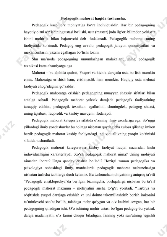 illashtirib borish imkonini ta’minlovchi san’at bo‘lib, talabaga mehr qo‘ygan va o‘z kasbini sevgan, har bir pedagogning qiladigan ishi. o‘z ishining mohir ustasi bo‘lgan pedagog-bu yuksak daraja madaniyatli, o‘z fanini chuqur biladigan, fanning yoki san’atning tegishli sohalarini yaxshi tahlil eta oladigan, tarbiyalash va o‘qitish uslubiyotini mukammal egallagan mutaxasisdir”. bu ta’rifni yaxshi tushunib, uning ma’no mohiyatini tahlil etadigin bo‘lsak, ushbu ta’rifda pedagogik mahorat tushunchasi mazmuniga kiradigan quydagi masalalarni ajratish mumkin bo‘ladi: 1. umumiy madaniyatning yuqori darajasi hamda bilimdonlik va aql zakovatining yuksak ko‘rsatgichi. 2. o‘zining o‘qitayotgan faniga doir keng va bilim sohibi. 3. pedagogika, umumiy va pedagogik- psixologiya kabi fanlar sohasidagi bilimlar bilan qurollanganlik, ulardan o‘qitish va tarbiyalash ishlari tajribasida erkin va ustalik bilan foydalana bilish. 4. o‘quv – tarbiyaviy ishlar metodikasini egallangan bo‘lishi. mustaqil o‘zbekistonda qurilayotgan demokratik huquqiy davlatda faoliyat ko‘rsatadigan pedagog qanday bo‘lishi kerak? hozirgi zamon pedagogining shaxsi uchun eng muhim asos- bu insonparvarlik. pedagog juda yuksak darajadagi madaniyatga ega …