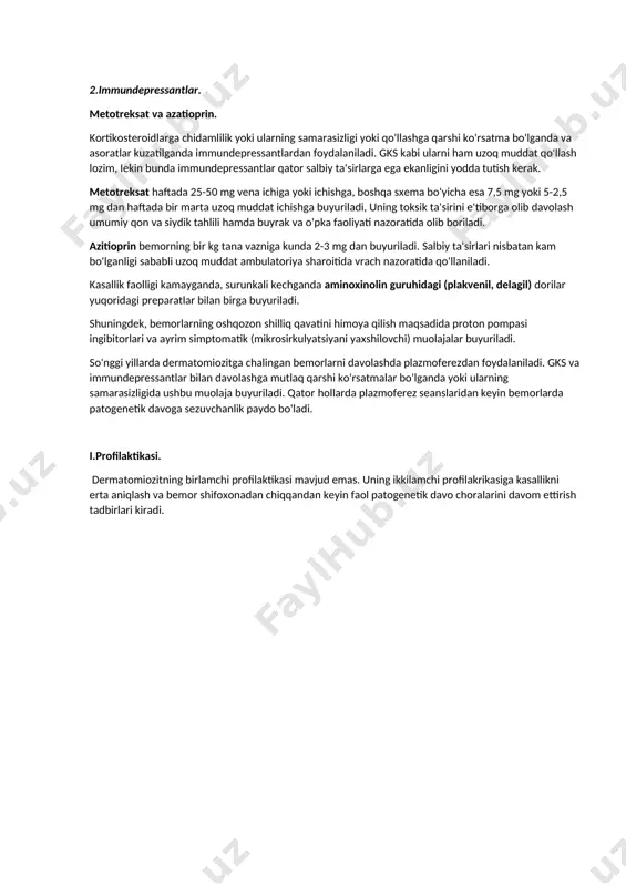 gi fermentlarning - kfk, aldolaza, transaminaza me'yordagi ko'rsatkichlarga nisbatan 50% va undan yuqori bo'lishi; ✅elektromiografiyadagi o'zgarishlar. qo'shimcha belgilar: kalsinoz; disfagiya. h.davolash. 1. gkslar (prednizolon); kasallik o'tkir kechganda kunda 80-100 mg, o'tkir osti kechishida 60 mg, surunkali kechganda 30-40 mg. preparat ushbu dozalarda terapevtik samaraga erishilgunga qadar (kasallikning klinik va laborator belgilari barqarorlashgungacha) lekin 4-6 haftadan kam bo`lmagan muddatda qo'llaniladi. undan so'ng har bir bemor uchun preparat dozasi individual, haftada 0,5 yoki 0,25 tabletkadan kamaytirib boriladi va ushlab turuvchi dozada (20 mg) uzoq muddat qoldiriladi. klinik-laborator belgilar barqarorligi bir yil davomida saqlansa, prednizolonning ushłab turuvchi dozasi har oyda 0,25 tabletkadan kamaytirib boriladi. juda kam hollarda, uzoq muddat barqaror remissiyaga erishilganda gks butunlay bekor qilish mumkin. aksincha, kasallikning qo'zish belgilari kuzatilganda va stress holatlarda preparat dozasi oshiriladi. 2.immundepressantlar. metotreksat va azatioprin. kortikosteroidlarga chidamlilik yoki ularning samarasizligi yoki qo'llashga qarshi ko'rsatma bo'lganda va asoratlar kuzatilganda immundepressantlardan foydalaniladi. gks kabi ularni ham uzoq muddat …