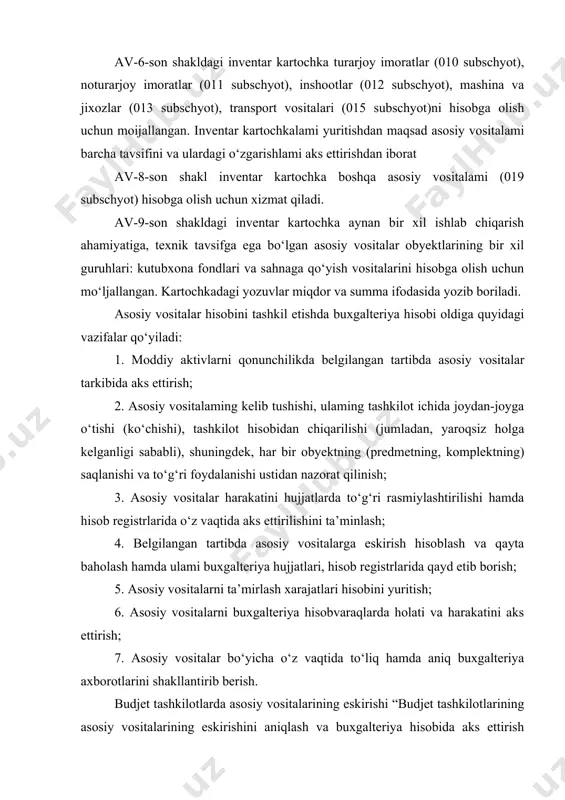 sport vositalari (015 subschyot)ni hisobga olish uchun moijallangan. inventar kartochkalami yuritishdan maqsad asosiy vositalami barcha tavsifini va ulardagi o‘zgarishlami aks ettirishdan iborat av-8-son shakl inventar kartochka boshqa asosiy vositalami (019 subschyot) hisobga olish uchun xizmat qiladi. av-9-son shakldagi inventar kartochka aynan bir xil ishlab chiqarish ahamiyatiga, texnik tavsifga ega bo‘lgan asosiy vositalar obyektlarining bir xil guruhlari: kutubxona fondlari va sahnaga qo‘yish vositalarini hisobga olish uchun mo‘ljallangan. kartochkadagi yozuvlar miqdor va summa ifodasida yozib boriladi. asosiy vositalar hisobini tashkil etishda buxgalteriya hisobi oldiga quyidagi vazifalar qo‘yiladi: 1. moddiy aktivlarni qonunchilikda belgilangan tartibda asosiy vositalar tarkibida aks ettirish; 2. asosiy vositalaming kelib tushishi, ulaming tashkilot ichida joydan-joyga o‘tishi (ko‘chishi), tashkilot hisobidan chiqarilishi (jumladan, yaroqsiz holga kelganligi sababli), shuningdek, har bir obyektning (predmetning, komplektning) saqlanishi va to‘g‘ri foydalanishi ustidan nazorat qilinish; 3. asosiy vositalar harakatini hujjatlarda to‘g‘ri rasmiylashtirilishi hamda hisob registrlarida o‘z vaqtida aks ettirilishini ta’minlash; 4. belgilangan tartibda asosiy vositalarga eskirish hisoblash …