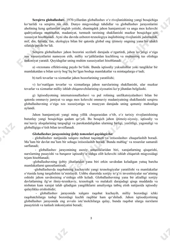 da butun yer sayyorasi uchun yagona bo‘lgan tuzilmalar, aloqalar va munosabatlarning shakllanishi, universallashuv jarayonidir. shuningdek globallashuv global makonning tutashligi, yagona jahon xo‘jaligi, umumiy ekologik o‘zaro aloqadorlik, global kommunikatsiyalar va shu kabilar bilan tavsiflanadi. jahon rivojlanishining eng yangi tendensiyalarini anglab yetish borasidagi ko‘p sonli sa’y-harakatlar globallashuv jarayonlarining mohiyati, tendensiyalari va sabablarini, ular ta’sirida yuzaga kelayotgan global muammolarni aniqlash va bu jarayonlarning oqibatlarini anglab yetishga qaratilgan fanlararo ilmiy tadqiqotlar sohasi – globalistika paydo bo‘lishiga olib keldi. kengroq ma’noda «globalistika» atamasi globallashuvning turli jihatlari va global muammolarga oid ilmiy, falsafiy, madaniy va amaliy tadqiqotlarni, jumladan ularning olingan natijalarini, shuningdek ularni ayrim davlatlar darajasida ham, xalqaro miqyosda ham iqtisodiy, ijtimoiy va siyosiy jabhalarda amalga joriy etish borasidagi amaliy faoliyatni ifodalash uchun qo‘llaniladi. globalistika- globallashuv jarayonlarining mohiyatini, tendensiyalari va sabablarini, boshqa global jarayonlar va muammolarni ochib beradi, bu jarayonlarning inson va biosfera uchun ijobiy va salbiy oqibatlarini bartaraf etish yo‘llarini izlaydi. globalistika mustaqil ilmiy yo‘nalish …