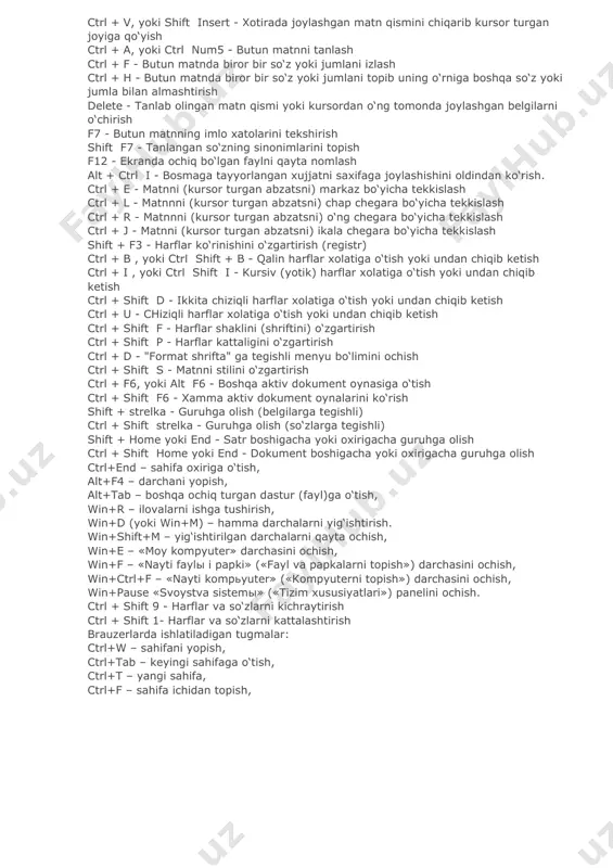 lash ctrl + n - yangi dokumentni yaratish ctrl +o, yoki ctrl f12, yoki alt ctrl f2 - mavjud bo‘lgan (ilgari yaratilgan) dokumentni ko‘rish yoki o‘zgartirish uchun ochish ctrl +w - ekranda ochiq bo‘lgan dokumentni berkitish. ctrl + s, yoki shift f12, yoki alt shift f2 - ekranda ochiq bo‘lgan dokumentni saqlash ctrl + p, yoki ctrl shift f12 - ekranda ochiq bo‘lgan dokumentni bosmaga chiqarish ctrl + z, yoki alt backspace - oxirgi bajarilgan xarakatni bekor qilish (orqaga qaytish) ctrl + y, yoki f4, yoki alt enter - bekor qilingan xarakatni qaytarish (oldinga qaytarish) ctrl + x, yoki shift delete - tanlab olingan matn qismi nusxasini xotiraga ko‘chirib (qirkib) olish. ctrl + c, yoki ctrl insert, - tanlab olingan matn qismi nusxasini xotiraga olish ctrl + v, yoki shift insert - xotirada joylashgan matn qismini chiqarib kursor turgan joyiga qo‘yish ctrl + a, yoki ctrl num5 - butun matnni …