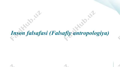 insonfalsafasi(falsafiyantropologiya) — PPTX