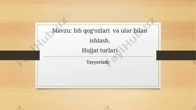 ishqog‘ozlari va ular bilan ishlash. hujjat turlari — PPTX