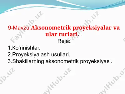 aksonometrik proyeksiyalar va ularturlari — PPTX