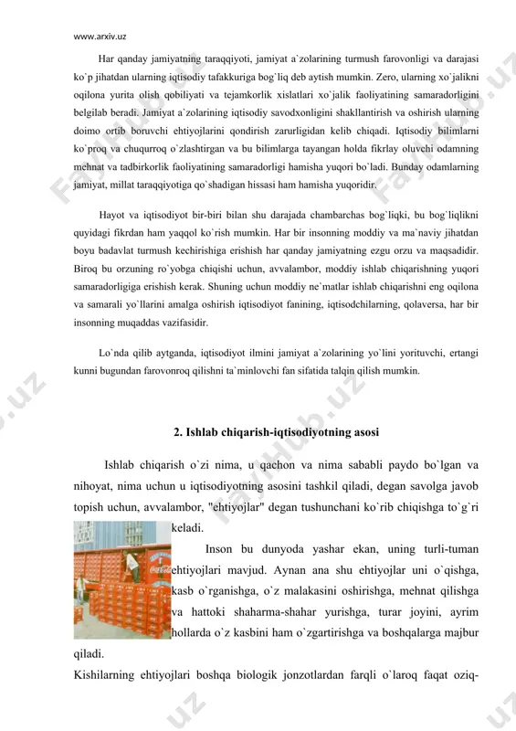 alarga majbur qiladi. kishilarning ehtiyojlari boshqa biologik jonzotlardan farqli o`laroq faqat oziq-ovqatga bo`lgan ehtiyojlar bilan chegaralanib qolmaydi. ular nihoyatda xilma-xil, doimo o`zgaruvchan va yuksaluvchandir. inson ehtiyojlarining cheki va poyoni yo`q, desa bo`ladi. shuning uchun ham ehtiyojlarning yuksalib borishi degan umumiqtisodiy qonun mavjudligi va uning barcha ijtimoiy-iqtisodiy bosqichlarida amal qilishi allaqachon isbot qilingan. ehtiyojlarning xilma-xilligi va doimo o`zgarib turishi ularning birinchi xususiyati bo`lsa, ikkinchi xususiyati ularning doimo o`sib, ortib borishidir. ana shu har ikki xususiyati bilan ehtiyojlar jamiyat taraqqiyotining asosini tashkil qiladi. ehtiyojlarni shartli ravishda ikki turga bo`lish mumkin. ularning birinchisi moddiy ehtiyojlar bo`lsa, ikkinchisi ma`naviy ehtiyojlardir. moddiy ehtiyojlarga kishilarning oziq-ovqat, kiyim-kechak,turar joy, uy-ro`zg`or anjomlari, transport vositalari, dori-darmon va boshqa narsalarga bo`lgan ehtiyojlari kiradi. ma`naviy ehtiyojlar esa bilim olish, malaka oshirish, san`at asarlaridan bahramand bo`lish, turistik sayohatlarga chiqish, ziyoratgoh joylarni borib ko`rish, dam olish, uzoq umr ko`rish va hokazolardan iboratdir. moddiy ehtiyojlarni ham, ma`naviy ehtiyojlarni ham qondirish uchun kishilar mehnat qiladilar …