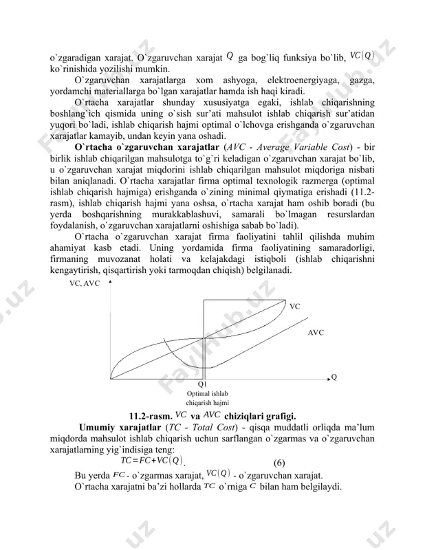 mas xarajatlar chizig`i grafikda quyidagicha tasvirlanadi (11.1-rasm). ( fc , afc fc afc q ) 11.1-rasm. va chiziqlari grafigi. o`zgaruvchan xarajat (vc - variable cost) - mahsulot ishlab chiqarish hajmiga bog`liq bo`lgan xarajat, ya’ni mahsulot hajmi oshganda yoki kamayganda o`zgaradigan xarajat. o`zgaruvchan xarajat ga bog`liq funksiya bo`lib, ko`rinishida yozilishi mumkin. o`zgaruvchan xarajatlarga xom ashyoga, elektroenergiyaga, gazga, yordamchi materiallarga bo`lgan xarajatlar hamda ish haqi kiradi. o`rtacha xarajatlar shunday xususiyatga egaki, ishlab chiqarishning boshlang`ich qismida uning o`sish sur’ati mahsulot ishlab chiqarish sur’atidan yuqori bo`ladi, ishlab chiqarish hajmi optimal o`lchovga erishganda o`zgaruvchan xarajatlar kamayib, undan keyin yana oshadi. o`rtacha o`zgaruvchan xarajatlar (avc - average variable cost) - bir birlik ishlab chiqarilgan mahsulotga to`g`ri keladigan o`zgaruvchan xarajat bo`lib, u o`zgaruvchan xarajat miqdorini ishlab chiqarilgan mahsulot miqdoriga nisbati bilan aniqlanadi. o`rtacha xarajatlar firma optimal texnologik razmerga (optimal ishlab chiqarish hajmiga) erishganda o`zining minimal qiymatiga erishadi (11.2-rasm), ishlab chiqarish hajmi yana oshsa, o`rtacha xarajat ham oshib …