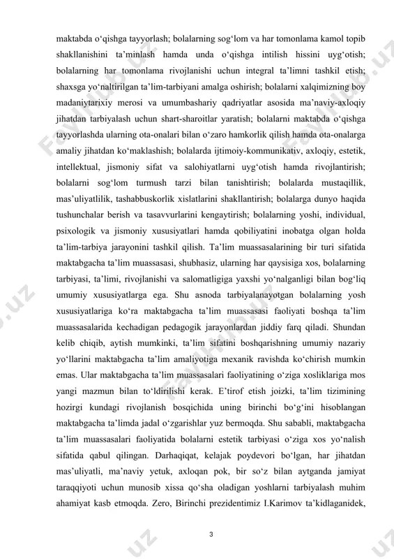 si, shubhasiz, ularning har qaysisiga xos, bolalarning tarbiyasi, ta’limi, rivojlanishi va salomatligiga yaxshi yo‘nalganligi bilan bog‘liq umumiy xususiyatlarga ega. shu asnoda tarbiyalanayotgan bolalarning yosh xususiyatlariga ko‘ra maktabgacha ta’lim muassasasi faoliyati boshqa ta’lim muassasalarida kechadigan pedagogik jarayonlardan jiddiy farq qiladi. shundan kelib chiqib, aytish mumkinki, ta’lim sifatini boshqarishning umumiy nazariy yo‘llarini maktabgacha ta’lim amaliyotiga mexanik ravishda ko‘chirish mumkin emas. ular maktabgacha ta’lim muassasalari faoliyatining o‘ziga xosliklariga mos yangi mazmun bilan to‘ldirilishi kerak. e’tirof etish joizki, ta’lim tizimining hozirgi kundagi rivojlanish bosqichida uning birinchi bo‘g‘ini hisoblangan maktabgacha ta’limda jadal o‘zgarishlar yuz bermoqda. shu sababli, maktabgacha ta’lim muassasalari faoliyatida bolalarni estetik tarbiyasi o‘ziga xos yo‘nalish sifatida qabul qilingan. darhaqiqat, kelajak poydevori bo‘lgan, har jihatdan mas’uliyatli, ma’naviy yetuk, axloqan pok, bir so‘z bilan aytganda jamiyat taraqqiyoti uchun munosib xissa qo‘sha oladigan yoshlarni tarbiyalash muhim ahamiyat kasb etmoqda. zero, birinchi prezidentimiz i.karimov ta’kidlaganidek, «…bugungi kunda farzandlarimizning ma’naviy olamini yuksaltirish, ularni milliy va umuminsoniy qadriyatlar ruhida …