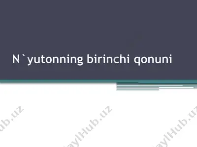 nyutonning birinchi qonuni — PPTX