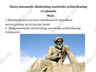 sharq matematik olimlarining asarlarida arifmetikaning rivojlanishi — PPTX