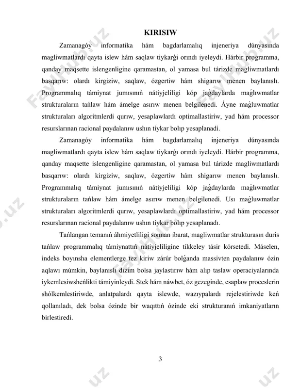 massiv eń ápiwayı hám sonıń menen birge kóp qollanılatuǵın maǵluwmatlar strukturalarınan biri bolıp, indeks boyınsha elementlerge tez kiriwdi támiyinleydi. biraq, jaylastırıw hám alıp taslaw ámellerin orınlawda belgili bir sheklewler júzege keledi. baylanıslı dizim, kerisinshe, ólshemdi ózgertiwde hám elementler menen manipulyaciyalawda ózgermelilikti támiyinleydi, biraq qosımsha eslew qárejetlerin talap etedi. lifo hám fifo principlerin ámelge asırıwshı stek hám gezek ańlatpalardı qayta islew, yesaplaw proceslerin shólkemlestiriw hám wazıypalardı basqarıwda qollanıladi. dek izbe-izlik hám stekti uliwmalastırıw sıpatında onin eki tárepindegi elementlerdi kirgiziw hám alıp taslaw imkaniyatın beredi, bul bolsa oni universal strukturaga aylandıradı. solay etip, bul bap kórsetilgen magliwmatlar strukturaların teoriyalıq jaqtan kórip shigiw, olardın qásiyetlerin, abzallıq hám kemshiliklerin analizlew, olar menen orınlanatuģın tiykarģı operaciyalardı úyreniwge bagdarlangan. bul jumıstıń keyingi bólimlerinde ámeliy jaqtan ámelge asırıw hám salıstırmalı tallaw ushın tiykar jaratıw imkaniyatın beredi. 1.1. maǵluwmatlar strukturaları túsinigi hám olardıń klassifikaciyası. maǵluwmatlar strukturası - informaciyalardı kompyuter yadında sonday etip shólkemlestiriw hám saqlaw usılı, ol informaciyalardan …