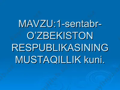 1-sentabr-o’zbekiston respublikasining mustaqillik kuni — PPT