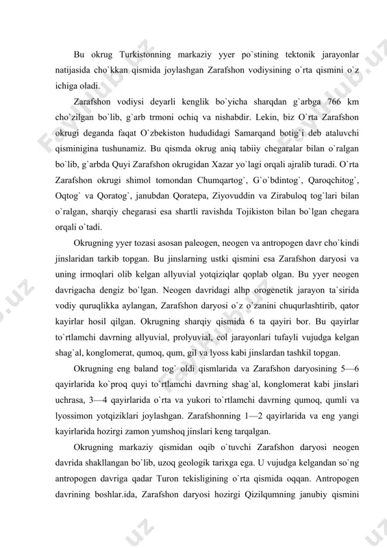 n oqib o`tuvchi zarafshon daryosi neogen davrida shakllangan bo`lib, uzoq geologik tarixga ega. u vujudga kelgandan so`ng antropogen davriga qadar turon tekisligining o`rta qismida oqqan. antropogen davrining boshlar.ida, zarafshon daryosi hozirgi qizilqumning janubiy qismini kesib o`tib, janubi-g`arbga qarab ancha masofada oqib, qoraqumning markazi orkali uning janubiy qismidan o`tuvchi ko`hna amudaryoga quyilgan. chunki bu davrlarda zarafshon daryosiga qashqadaryo, sangzor daryolari xam irmoq sifatida qo`shilganligi sababli u juda sersuv bo`lgan. antropogen davrining o`rtalarida amudaryo o`z yo`nalishini shimoli-g`arbga qarab o`zgartirib, hozirgi orol dengizi o`rnidagi chuqurlikka suvini kuya boshlagan, zarafshon daryosi esa o`sha davrda xam amudaryoga o`z suvini quygan. lekin zarafshon daryosining suvi ilgarigiga nisbatan ancha kamaygan edi. sabab, bu davrga kelib zarafshon daryosining eng katta o`ng irmog`i xisoblangan sangzor daryosi o`z yo`lini shimolga burib, xozirgi mirzacho`l orqali sirdaryo havzasiga qo`shilgan. zarafshon daryosi neolit davrining oxirlarigacha hozirgi maxondaryo va xo`jayli o`zanlari orqali amudaryoga qo`shilib turgan. so`ngra zarafshon vodiysida sug`orma dehqonchilikning rivojlanishi tufayli suv kamayib …
