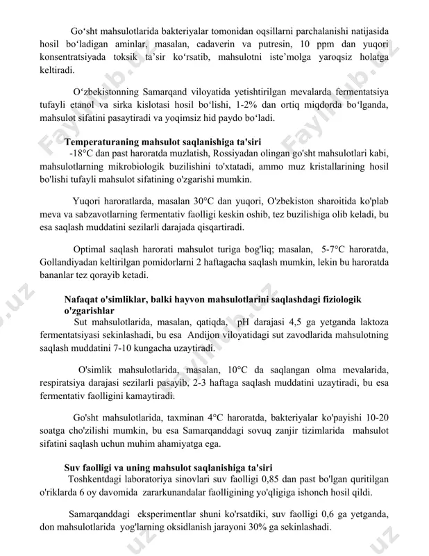 ʻladigan aminlar, masalan, cadaverin va putresin, 10 ppm dan yuqori konsentratsiyada toksik ta’sir koʻrsatib, mahsulotni iste’molga yaroqsiz holatga keltiradi. oʻzbekistonning samarqand viloyatida yetishtirilgan mevalarda fermentatsiya tufayli etanol va sirka kislotasi hosil boʻlishi, 1-2% dan ortiq miqdorda boʻlganda, mahsulot sifatini pasaytiradi va yoqimsiz hid paydo boʻladi. temperaturaning mahsulot saqlanishiga ta'siri -18°c dan past haroratda muzlatish, rossiyadan olingan go'sht mahsulotlari kabi, mahsulotlarning mikrobiologik buzilishini to'xtatadi, ammo muz kristallarining hosil bo'lishi tufayli mahsulot sifatining o'zgarishi mumkin. yuqori haroratlarda, masalan 30°c dan yuqori, o'zbekiston sharoitida ko'plab meva va sabzavotlarning fermentativ faolligi keskin oshib, tez buzilishiga olib keladi, bu esa saqlash muddatini sezilarli darajada qisqartiradi. optimal saqlash harorati mahsulot turiga bog'liq; masalan, 5-7°c haroratda, gollandiyadan keltirilgan pomidorlarni 2 haftagacha saqlash mumkin, lekin bu haroratda bananlar tez qorayib ketadi. nafaqat o'simliklar, balki hayvon mahsulotlarini saqlashdagi fiziologik o'zgarishlar sut mahsulotlarida, masalan, qatiqda, ph darajasi 4,5 ga yetganda laktoza fermentatsiyasi sekinlashadi, bu esa andijon viloyatidagi sut zavodlarida mahsulotning …