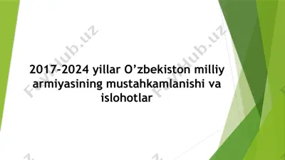 2017-2024 yillar o`zbekiston milliy armiyasining mustahkamlanishi va islohotlar — PPTX
