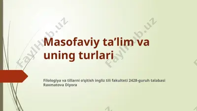 masofaviy ta'lim va uning turlari — PPTX