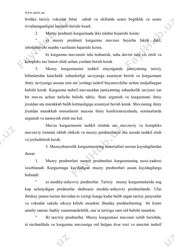 ndchilik, san`at tarixiga xam oid bulishi mumkin. " b) tasviriy predmetlar. muzey kurgazmasi mavzuni ochib berishda, ta`sirchanlikda va kurgazma mavzusiga oid bulgan dvar ruxi va muxitni tashrif buyuruvchilarga singdirishda tasviriy predmetlarning axamiyati katta. tasviriy predmetlar mavzu uchun kup xollarda faktik dalil, isbotlovchi manba sifatida xizmat kilmasligi mumkin. lekin shunday xollar xam buladiki, ular yagona ishonchli isbotlovchi manba bulishi mumkin. bunday xollarda kupgina musavvirlarning uz kuzi bilan kurganlari asosida chizgan suratlari va fotosuratlar bilan yuz berishi mumkin. misol uchun samarkanddagi mirzo ulugbek madrasasining xozir mavjud bulmagan turtinchi minorasi, uni uz kuzi bilan kurgan rus musavviri verishchagin suratlarida saklanib kolgan. " v) yozma materiallar. yozma materiallar sirasiga tarixiy asarlar, yuridik xujjatlar, yorliklar, farmon va buyruklar kiradi. kurgazmada tarixiy asarlar bilan birgalikda mavzuga oid bulgan yuridik xujjatlar - farmon, konun, sud xukmi va boshkalar xam axamiyatga ega. ular kup xollarda kuchli ta`sirvositasi va anik isbotlovchi manba sifatida xam juda muxim. misol uchun yozuvchi …