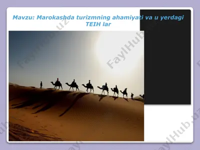 marokashda turizmning ahamiyati va u yerdagi teih lar — PPTX