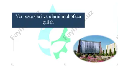 yer resurslari va ularni muhofaza qilish — PPTX