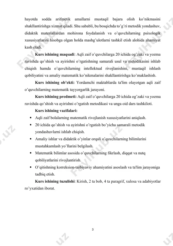 i o’quvchilarning bilimlarini mustahkamlash yo’llarini belgilash. · matematik bilimlar asosida o’quvchilarning fikrlash, diqqat va nutq qobiliyatlarini rivojlantirish. · o’qitishning korreksion-tarbiyaviy ahamiyatini asoslash va ta'lim jarayoniga tadbiq etish. kurs ishining tuzulishi: kirish, 2 ta bob, 4 ta paragrif, xulosa va adabiyotlar ro’yxatidan iborat. i.bob. yordamchi maktablarda matematika o’qitish mazmuni va vazifalari. 1.1. yordamchi maktabda matematika darslarining korreksion tarbiyaviy ahamiyati. yordamchi maktablarda tahsil olayotgan aqli zaif o’quvchilarning rivojlanish xususiyatlari ularni o’qitishda maxsus yondashuvni talab qiladi. bunday o’quvchilarga beriladigan ta’lim faqatgina bilim berish bilan cheklanmasligi, balki ularning psixik rivojlanishini, shaxsiy sifatlarini shakllantirishni ham o’z ichiga olishi zarur. ayniqsa, matematika kabi mantiqiy tafakkur va aqliy faoliyatni rivojlantiruvchi fan yordamida o’quvchilarning intellektual salohiyatini oshirish, ular mustaqil fikrlashga o’rgatish va ijtimoiy hayotga tayyorlashda beqiyos imkoniyatlar mavjud. shu sababdan, yordamchi maktablarda matematika darslari katta korreksion va tarbiyaviy ahamiyatga ega.[footnoteref:1] [1: karimova, r. "maxsus maktablarda matematika o’qitish metodikasi." – toshkent: fan va texnologiya, 2014.] matematika darslari aqli zaif …
