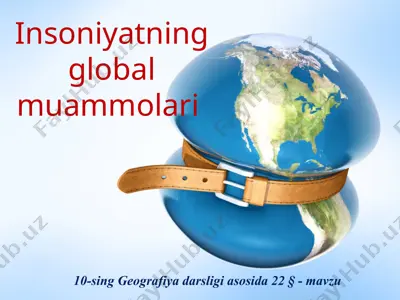 insoniyatning global muammolari. 10 - sinf — PPTX
