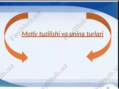 motiv tuzilishi va uning turlari — PPTX