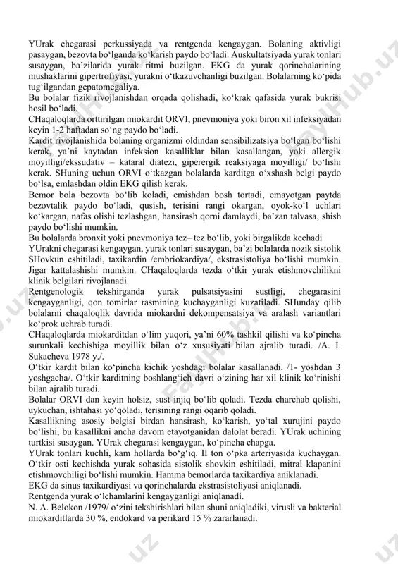 ishmovchiligi va nisbatan o‘tkazilgan muolajalarning tezda effekt-foyda berishi bilan ifodalanadi. nk cho‘ziluvchan kechishi ayrim holatda kasallikning tez boshlanishi, ammo sog‘ayishning 18 oygacha cho‘zilishi, boshqa holatda kasallik ancha yumshoq boshlanib va sekin-asta rivojlanish yoki birlamchi cho‘ziluvchan kechishi bilan o‘tadi. nk ning surunkali kechishi o‘tkir yoki cho‘ziluvchan karditda o‘tkazilgan davo muolajalarining foyda bermaganligidan, yurak mushaklarining refrakterligi kuchliligidan o‘tkir yoki cho‘ziluvchan karditning surunkali karditga o‘tishi yoki o‘tkir va cho‘ziluvchan karditlar belgilari bo‘lmay birlamchi surunkali karditning paydo bo‘lishi ham kuzatiladi. klinika. chakaloklarni, kichik yoshdagi bolalarni va katta yoshdagi bolalarni miokarditni klinik kechishini uziga xos belgilarini kurib chikishimiz kerak. miokardit bola xomila paytida rivojlanishi mumkin ( n. a. belokon 1974, v. s. muzikantova 1978 y ) uni aniklashda akusher anamnezini ahamiyati katta . homilador paytida onasini o‘tkir infeksion kasallik bilan kasallanganligi (gripp, pnevmoniya va boshkalar). karditni klinik belgisi tug‘ilgan kunidan yoki sal kechrok paydo bo‘ladi. yurak - qon tomir sistemasidagi o‘zgarishlar miokardni zararlanish darajasiga bog‘liq. …