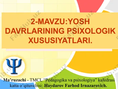yosh davrlarining psixologik xususiyatlari — PPTX