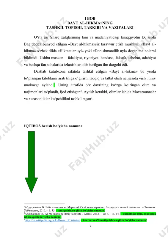 иясининг материаллари. – тошкент: тдшу, 2019. – б. 119-125. – konferensiya materiallari. iv. internet saytlar va resurslar 1. https://uz.wikipedia.org/wiki/bayt_ul-hikmat 2. https://www.trt.net.tr/uzbek/madaniyat-va-san-at/2021/09/26/1234567890-1710675 3. https://cyberleninka.ru/article/n/bayt-al-hikma-ning-tarkibi-va-vazifalari/viewer eslatma: manbalar, ilmiy tadqiqotlar va adabiyotlar roʻyxatini shakllantirishda ularning yozilgan alifbosidan kelib chiqib, avval oʻzbek tili lotin alifbosidagi asarlar, keyin esa krill alifbosidagi oʻzbek va rus tillaridagi kitoblar, oxirida xorijiy tillardagi adabiyotlar yoziladi. �абдуҳалимов б. байт ал-ҳикма ва марказий осиё олимларининг бағдоддаги илмий фаолияти. – тошкент: ўзбекистон, 2010. – б. 35. – asarga ishora qilish boʻyicha namuna! �abduhalimov b. al-ma’munning ilmiy faoliyati // meros. 2012. – № 4. – b. 14. – jurnaldagi ilmiy maqolaga ishora qilish boʻyicha namuna! �� hyperlink "https://en.wikipedia.org/wiki/house_of_wisdom" �https://en.wikipedia.org/wiki/house_of_wisdom� – internet ma’lumotiga ishora qilish boʻyicha namuna! 8