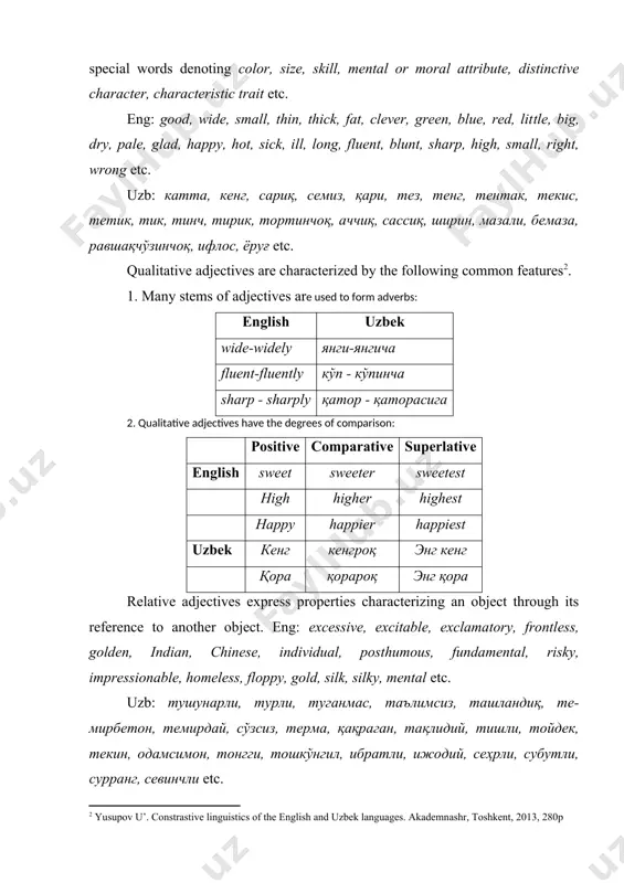 both lan​guages. in english it expresses a higher or less degree of quality of the thing expressed by the subject in relation to the thing with which it is compared. depending on the length of the adjective it is formed by two ways: 1) by adding the affix -er to short adjectives: long-longer, cold-colder etc. 2) by putting the words more or less before long adjectives: beautiful - more beautiful beautiful - less beautiful in uzbek it is formed by adding the affix -роқ to the adjective: узун - узунроқ чиройли - чиройлироқ the affix -роқ means a (little) bit more or a (little) bit less: мэри аннадан чиройлироқ mary is a (little) bit more beautiful than ann. бу хона анови хонадан кичкинароқ. this room is a (little) bit smaller than that one. in uzbek the positive degree is functionally equal to the positive and comparative degrees. compare: david is …