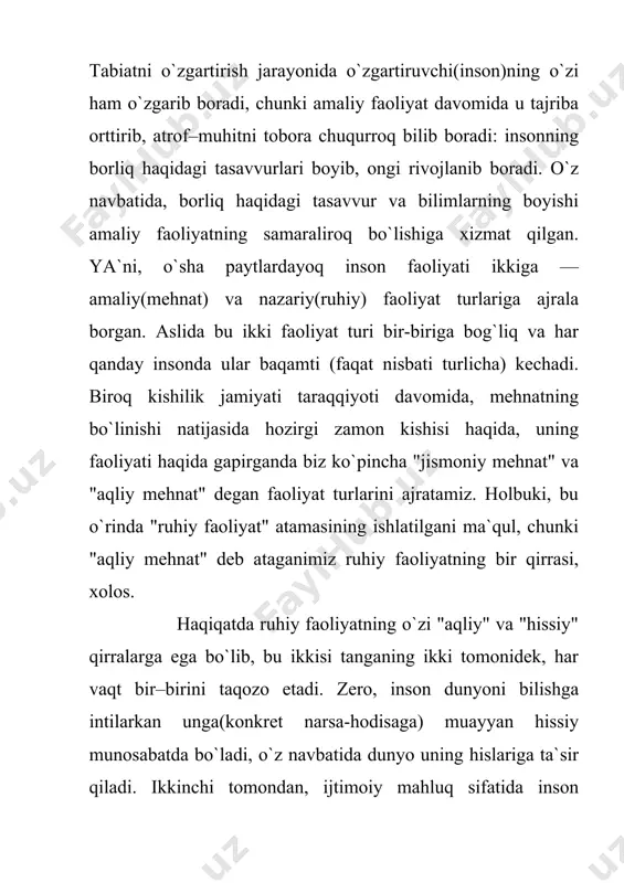 anadi. ya`ni, amaliy faoliyat jarayonida faoliyat yo`naltirilgan narsa o`zgarishga uchraydi. ruhiy faoliyat davomida esa o`zgarish faqat ongda, tasavvurdagina yuz beradi. agar shu xil o`zgartirish bo`lmaganida edi, ruhiy faoliyatni "faoliyat" deb atashlik mumkin bo`lmagan bo`lur edi. badiiy adabiyot — insonning ruhiy faoliyati mahsuli. badiiy adabiyotni ruhiy faoliyat turlaridan biri deb atashga imkon beradigan narsa shuki, ijodkor o`zining "faoliyati" yo`naltirilgan predmetni (keng ma`noda borliqni) o`z ongida o`zgartiradi va badiiy obrazda aks ettiradi. demak, "adabiyot dunyoni o`zgartiradi", degan gapni aynan tushunishimiz xato bo`ladi. zero, adabiyot real voqelikni bevosita emas, bilvosita — dunyoni o`zgartiruvchini, insonni o`zgartirish orqali amalga oshiradi. yuqorida aytilganidek, ruhiy faoliyatning o`zi "aqliy" va "hissiy" qirralariga ega bo`lib, bu ikkisi har vaqt bir–birini taqozo etadi. insonning borliq bilan munosabatini o`zaro aloqa sifatida tushunish to`g`riroq bo`ladi. chunki borliqni bilish jarayonida inson unga muayyan hissiy munosabatda bo`ladi va, o`z navbatida, borliq ham uning hislariga ta`sir qiladi. shuningdek, konkret masalani aqlan idrok etishga ojiz kishi …