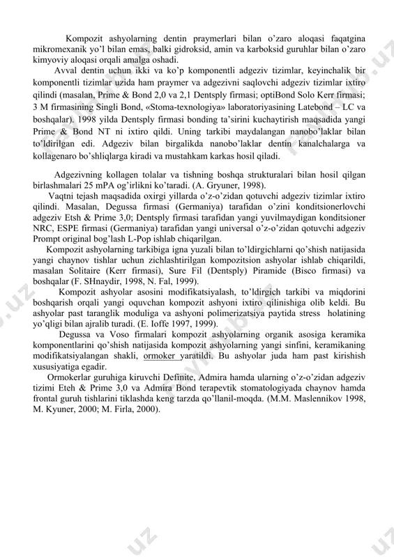 initsiatorlari (ii-dimetilaminostanol, komforoxinon) qo’shilishi natijasida yangi nur bilan qotuvchi kompozit ashyolar, nur diapazoni kuruv spektri 400-500 nm to’lqin uzunlikdagi nur ta’sirida qotuvchi ixtiro qilindi. (s. rosen 1982; m. beranstrom et. av. 1991, c. rifenacht 1992). nurga sezgir initsiator komforo-xion – ko’zga ko’rinuvchi nur spektori ta’sirida radikallarni ajratadi, ular ta’sirida polimerizatsiya jarayoni amalga oshadi. nur bilan qotuvchi kompozit ashyolar (fotopolimerlar) bir tarkibli pasta (malham) shaklida ishlab chiqariladi, bu esa ashyoni taqsimlash va aralashtirishda keltirib chiqaruvchi xatoliklarni bartaraf etadi. nur bilan qotuvchi kompozit ashyosi bilan ishlaganda plomba ashyosining qotish vaqti ahamiyatlidir, bu plombaga shakl berishini uzaytiradi. fotopolimer-larni yaxshi polimerizatsiyasi uchun ularni 2 mm qaliqlikdan kam bo’lmagan qatlam bilan kiritiladi, bu esa polimerizatsiya va tishni qayta tiklash vaqtini uzaytiradi. stomatologiya amaliyotida kompozit ashyolarni kiritish bilan bir qatorda adgeziv (bonding) tizimi ham takomillashib boradi. 1955 yilda m. buonsors tomonidan g’adir-budur emal yuzasini kislota (sirka) bilan ishlov berish va kompozit ashyosi bilan plombalash amalda qo’llanila …