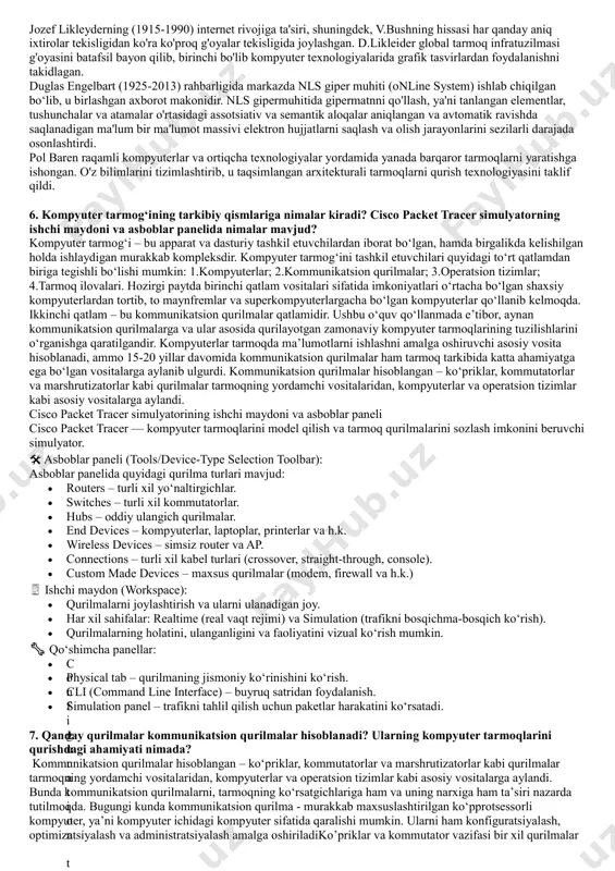 rivojlanishi quyidagi asosiy bosqichlarga bo‘linadi: 1. 1950–1960 yillar – dastlabki markazlashgan tizimlar (mainframe) o bitta katta kompyuterga (mainframe) bir nechta terminal ulangan bo‘ladi. o aqsh mudofaa vazirligi tomonidan arpanet loyihasi ishlab chiqildi. o bu tarmoq internetning boshlang‘ichi bo‘ldi. 3. 1970–1980 yillar – lan va wan tushunchalari paydo bo‘ldi o lokal tarmoqlar (lan) keng tarqala boshladi. o ethernet protokoli rivojlana boshladi (robert metcalfe tomonidan). 980–1990 yillar – internet va tcp/ip o tcp/ip protokoli asosiy standart sifatida qabul qilindi. o internet keng ommaga ochildi, elektron pochta, ftp va boshqa xizmatlar paydo bo‘ldi. 990–2000 yillar – www va wi-fi o world wide web (www) ixtiro qilindi. o simsiz tarmoqlar (wi-fi) rivojlandi. 6. 2000 yildan hozirgacha – bulutli texnologiyalar, iot, 5g o tarmoqlar juda yuqori tezlikda ishlay boshladi. o iot (internet of things) qurilmalar keng tarqaldi. o 5g texnologiyasi tarmoqlarni global va ultra tezkor holatga olib chiqdi. xususiyatlar cisco packet tracer gns3 eve-ng foydalanish …