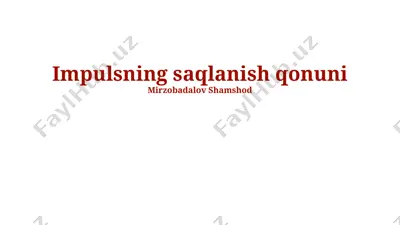 impulsning saqlanish qonuni — PPTX