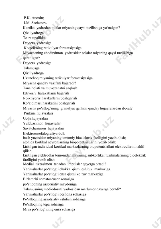 ilgan elektrodlar tomonidan miyaning subkortikal tuzilmalarining bioelektrik faolligini yozib olish. medial tizzasimon tanadan impulslar qayerga o‘tadi? yarimsharlar po‘stlog‘i chakka qismi eshituv markaziga yarimsharlar po‘stlog‘i ensa qismi ko‘ruv markaziga birlamchi somatosensor zonasiga po‘stloqning assotsiativ maydoniga talamusning mediodorsal yadrosidan ma’lumot qayerga boradi? yarimsharlar po‘stlog‘i peshona sohasiga po‘stloqning assotsiativ eshitish sohasiga po‘stloqning tepa sohasiga miya po‘stlog‘ining ensa sohasiga uzunchoq miyaning motor yadrolariga quyidagilar kiradi. til osti va va qo‘shimcha nervlarning yadrosi yuz va uzoqlashtiruvchi nervlarning yadrolari uchlik va uzoqlashtiruvchi nervlarning yadrolari nog‘ora va vestibulyar nervlarning yadrolari bosh miya nervlarining quyidagi yadrolari o‘rta miyada joylashgan? iii - iv juft v – vi juft; i -i juft vii -viii juft o‘rta miyaning qora moddasi koordinatsiyasi: yuz mimika mushaklarining faoliyatini yordamchi harakatlarni tartibga soladi; mushaklarning antagonist faoliyatini; mo‘ljal olish reflekslarini; ko‘z akkomadatsiyasini. o‘rta miyaning lift reflekslari qanday reflekslarga xos: fazoda vaziyatni saqlash reflekslariga. shartli reflekslarga; bo‘yin reflekslariga; mo‘ljal olish reflekslariga; gipotalamus - markaziy asab tizimining tuzilmasi …