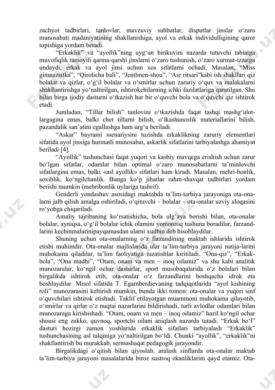 tikalari majmui sifatida qarash mumkin. psixologiyada “gender” “ijtimoiy-biologik” xarakteristika sifatida qaraladi va uning yordamida “erkak” va “ayol”ga ta’rif beriladi. falsafada “gender” kategoriyasi “kompleks mexanizm-texnologiya bo‘lib, u sub’ektni norma-tivlik jarayonida ham erkak va ham ayol sifatida ta’riflaydi va odam ekspek-tatsiyalarga muvofiq ravishda kim bo‘lishini rostlashni belgilaydi. sotsiologiyada “gender” atamasi ta’limda, kasbiy faoliyatda, hokimiyatga erishishda, oilaviy rolda reproduktiv xulq-atvorda individual imkoniyatlarni aniqlaydigan ijtimoiy status sifatida talqin qilinadi. xalqaro feministik hamjamiyat tomonidan gender tushunchasi “odamlarga jamiyat tomonidan ularning biologik jinsiga bog‘liq ravishda beriladigan barcha ijtimoiy va madaniy normalar, qoidalar va rollarni belgilash uchun foyda-laniladigan” tushuncha sifatida tan olingan. muammoning nazariy tahlili va eksperiment ishining boshlang‘ich tajribasi genderli yondashuv asosidagi maktab modelining quyidagi tamoyil-larini ta’riflash imkonini berdi: – jismoniy, psixologik, ijtimoiy, ma’naviy salomatlikni saqlash tamo-yili; – tabiatga muvofiqlik tamoyili – u erkak va ayol individualligini qaror toptirish, jinslarning o‘zaro munosabat madaniyatini, erkaklik va ayollikni tarbiyalashga yo‘naltirilgan ta’lim mazmunida amalga oshiriladi; – majmuaviylik tamoyili u …