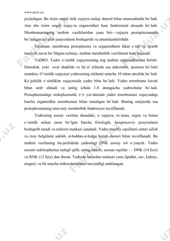 `ynaydi. yadro asosini nukleoplazma tashqil qilib, uning tarkibi, asosan oqsillar — dnk (14 foiz) va rnk (12 foiz) dan iborat. yadroda bulardan tashқari yana lipidlar, suv, kaltsiy, magniy va bir қancha mikroelementlar mavjudligi aniklangan.