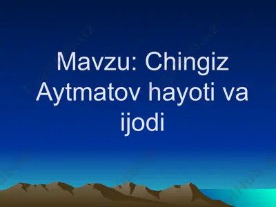 chingiz aytmatov hayoti va ijodi — PPTX