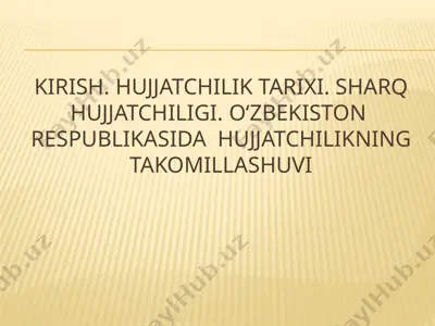o‘zbekiston respublikasida hujjatchilikning takomillashuvi — PPTX