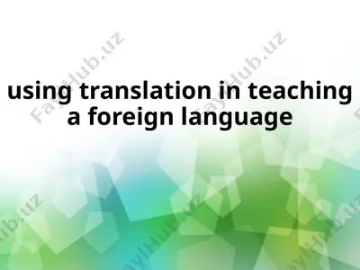 translation in teaching a foreign language — PPTX