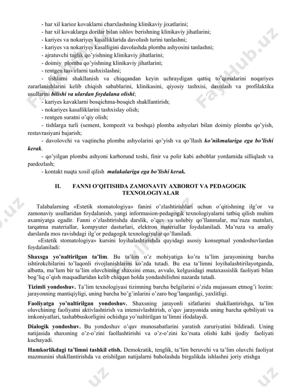 tashxislay olish; rentgen suratni o’qiy olish; tishlarga turli (sement, kompozit va boshqa) plomba ashyolari bilan doimiy plomba qo’yish, restavrasiyani bajarish; davolovchi va vaqtincha plomba ashyolarini qo’yish va qo’llash ko’nikmalariga ega bo’lishi kerak. qo’yilgan plomba ashyoni karborund toshi, finir va polir kabi asboblar yordamida silliqlash va pardozlash; kontakt nuqta xosil qilish malakalariga ega bo’lishi kerak. fanni o’qitishda zamonaviy axborot va pedagogik texnologiyalar talabalarning «estetik stomatologiya» fanini o’zlashtirishlari uchun o’qitishning ilg’or va zamonaviy usullaridan foydalanish, yangi informasion-pedagogik texnologiyalarni tatbiq qilish muhim axamiyatga egadir. fanni o’zlashtirishda darslik, o’quv va uslubiy qo’llanmalar, ma’ruza matnlari, tarqatma materiallar, kompyuter dasturlari, elektron materiallar foydalaniladi. ma’ruza va amaliy darslarda mos ravishdagi ilg’or pedagogik texnologiyalar qo’llaniladi. «estetik stomatologiya» kursini loyihalashtirishda quyidagi asosiy konseptual yondoshuvlardan foydalaniladi: shaxsga yo’naltirilgan ta’lim. bu ta’lim o’z mohiyatiga ko’ra ta’lim jarayonining barcha ishtirokchilarini to’laqonli rivojlanishlarini ko’zda tutadi. bu esa ta’limni loyihalashtirilayotganda, albatta, ma’lum bir ta’lim oluvchining shaxsini emas, avvalo, kelgusidagi mutaxassislik faoliyati bilan bog’liq o’qish …
