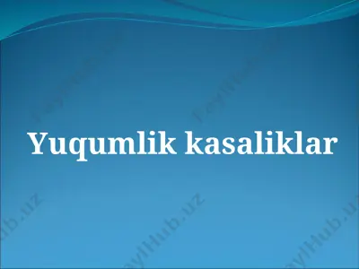 yuqumlik kasaliklar 2 — PPTX