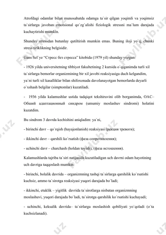 irlariga moslashishi imkoni ham, xuddi merosga o`xshaydi, yani odam o`ylamay-netmay, yoki boshqa odamlarning zararli munosabatlariga o`zini duch qilaversa, uning asabi shunchalik ko`p qo`zg`alaveradi, aziyat chekaveradi. shuningdek, odam o`zining kuchini, bilimini ayamasdan qanchalik ko`p ishlasa, hatto boshqalarni ishini yengillashtirish uchun ham o`ziga og`irlikni olaversa, bora-bora asab-psixik, endokrin, yurak-tomir va boshqa hayotiy muhim to`zima-a`zolari shunchalik ko`p charchaydi, sog`lig`ini zaiflashadi. shu bois, og`ir jismoniy, ayniqsa og`ir aqliy mehnat bilan shug`ullanadigan odam yaxshi dam olishi, yaxshi ovqatlanishi, eng muhimi ko`nglini xursand qiladigan chora-tadbirlarni keng qo`llashi zarur. aks holda uning asabi charchaydi, organizmining funksional, moslashish, ish bajarish imkoni asta-sekin pasaya boradi, sog`lig`i zaiflashadi, deb yozgan. stressni kashf etgan kanadalik olim gans sely`e (1907-1982) o`zining “distresssiz stress” (stress bez distressa) nomli kitobida (1979 yil). 2.ruhiy zo`riqish:nevrozlar (nevrasteniya, isteriya, psixosteniya). sababi. namoyon bo`lishi. oldini olish. nevrasteniya. bemor psixik holatining buzilishidir. sababi. uzoq muddat davom etgan salbiy hayajonlanish, qo‘rquv, xafalik, ishidan, oilaviy turmushidan qoniqmaslik, aqliy mehnatning miyoridan ko`pligi. …