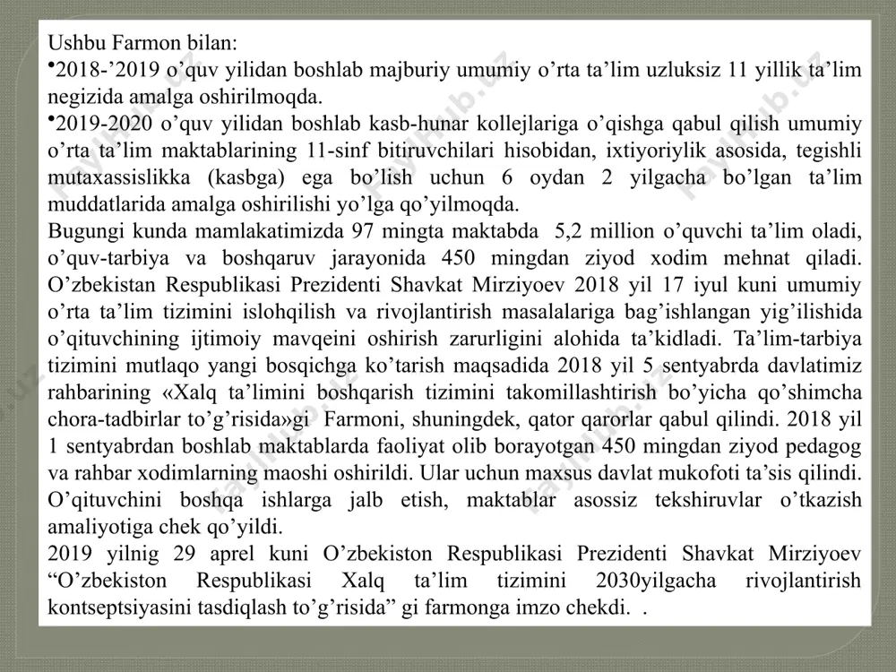 illion o’quvchi ta’lim oladi, o’quv-tarbiya va boshqaruv jarayonida 450 mingdan ziyod xodim mehnat qiladi. o’zbekistan respublikasi prezidenti shavkat mirziyoev 2018 yil 17 iyul kuni umumiy o’rta ta’lim tizimini islohqilish va rivojlantirish masalalariga bag’ishlangan yig’ilishida o’qituvchining ijtimoiy mavqeini oshirish zarurligini alohida ta’kidladi. ta’lim-tarbiya tizimini mutlaqo yangi bosqichga ko’tarish maqsadida 2018 yil 5 sentyabrda davlatimiz rahbarining «xalq ta’limini boshqarish tizimini takomil­lashtirish bo’yicha qo’shimcha chora-tadbirlar to’g’risida»gi farmoni, shuningdek, qator qarorlar qabul qilindi. 2018 yil 1 sentyabrdan boshlab maktablarda faoliyat olib borayotgan 450 mingdan ziyod pedagog va rahbar xodimlarning maoshi oshirildi. ular uchun maxsus davlat mukofoti ta’sis qilindi. o’qituvchini boshqa ishlarga jalb etish, maktablar asossiz tekshiruvlar o’tkazish amaliyotiga chek qo’yildi. 2019 yilnig 29 aprel kuni o’zbekiston respublikasi prezidenti shavkat mirziyoev “o’zbekiston respublikasi xalq ta’lim tizimini 2030yilgacha rivojlantirish kontseptsiyasini tasdiqlash to’g’risida” gi farmonga imzo chekdi. . ta’limga e’tibor - kelajakka e’tibor. ta’lim - taraqqiyot bosqichidagi eng muhim tizim. jamiki o’zgarishlar, yangilanishlar bevosita ta’lim rivoji bilan …