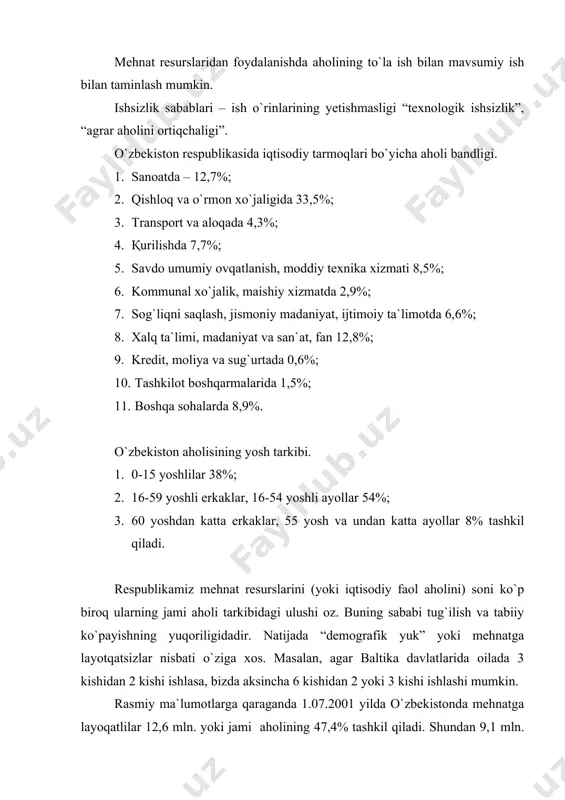 di. aholining bandlik (ayniqsa sog`liqni saqlash) tqroq ortib bormoqda. moddiy tarmoqlarda ichida bu jarayon qurilish va transportda ko`proq. barcha band aholining 3/5 qismidan ko`prog`i nodavlat sektoriga to`g`ri keladi. 2001 yilda mehnat tashkilotlariga 463 ming kishidan ziyodroq aholi ish so`rab murojaat qilgan. ularning yarmidan ko`prog`i 16-30 yoshdagilar, deyarli 2/3 qismini umumiy o`rta ma`lumotga ega bo`lganlar tashkil qiladi. shu yilda barcha ish so`rab murojaat qilganlarning 68,7% ni talabi qondiriladi. o`zbekiston respublikasi makroiqtisodiyot va statistika vazirligi ma`lumotlari bo`yicha respublika rasman “ishsiz” maqomida 7,5 ming kishi qayd qilingan. bu jami iqtisodiy faol aholining 0,4 foiziga teng yoki 2000 yil darajasida qolgan. keyingi yillarda mamlakatda yangi ish o`rinlari yaratishga katta e`tibor qaratilmoqda. masalan, birgina 2001 yilda 465,3 ming kishilik ish o`rinlari tashkil etilgan. ularning asosiy qismi qishloq joylarga to`g`ri keladi. bu borada ayniqsa farg`ona, samarqand va namangan viloyatlarida ibratli tadbirlar amalga oshirilmoqda. umuman olganda esa mehnat resurslaridan to`la va samarali foydalanish muhim muammo hisoblanadi. bu …