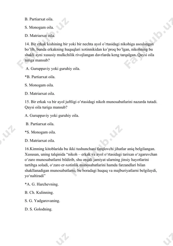 ntal psiхоlоgiya *d. gender psiхоlоgiya 21. nikohning dastlabki turlari qaysilar? *a. endagom, egzagom va urugʻlararo oilalar. b. monogam, patriarxat va matriarxat oilalar. s. endagom, patriarxat va urugʻlararo oilalar. d. endagom va matriarxat oilalar. 23. ....... - jamiyatning bialogik uzluksizligini taʼminlash, bolalarni dunyoga keltirish.oilaning qaysi vazifasi haqida gap ketyapti? a. reaktiv b. komunikativ s.tarbiyaviy *d. peproduktiv 24. ........ - madaniy merosini avloddan avlodga oʻtkazish, yosh avlodni tarbiyalash jamiyatning madaniy merosini saqlab turish.oilaning qaysi vazifasi haqida gap ketyapti? a. reaktiv b. komunikativ *s.tarbiyaviy d. peproduktiv 25. ........ - oila aʼzlolarini muloqotga va oʻzaro tushunishga ehtiyojini boʻlgan ehtiyojini qondirish. oilaning qaysi vazifasi haqida gap ketyapti? a. reaktiv *b. komunikativ s.tarbiyaviy d. peproduktiv 26. ...... - oʻzaro jismoniy, moddiy, maʼnaviy va psixologik yordam koʻrsatish, bir-birining salomatligini mustahkamlash, oila aʼzlolarining dam olishini tashkil etish vazifasi. oilaning qaysi vazifasi haqida gap ketyapti? *a. reaktiv b. komunikativ s.tarbiyaviy d. peproduktiv 27. ..... - shaxsiy baxtga erishishga intilish …