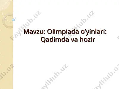 olimpiada o’yinlari: qadimda va hozir — PPT