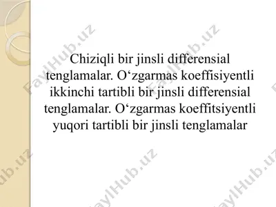 chiziqli bir jinsli differensial tenglamalar — PPTX
