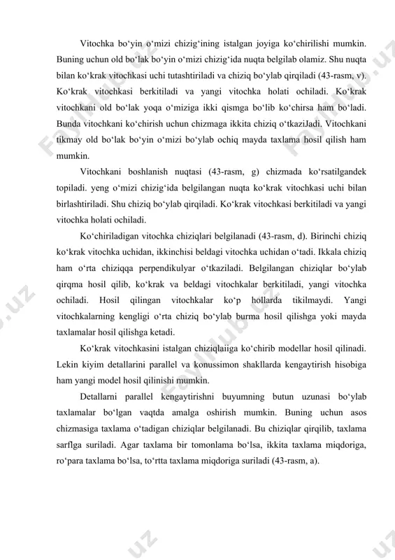 rini o‘zgartirishda ishlatilishi mumkin. yoki burmalar bo‘lsa, bunday kengaytirish usulidan foydalanish mumkin (43-rasm, b). demamimurakkabusuldahamkengayti bundadetallar uzunasiga hamda ko‘ndalangiga kengaytirilishi mumkin (43-rasm, v).