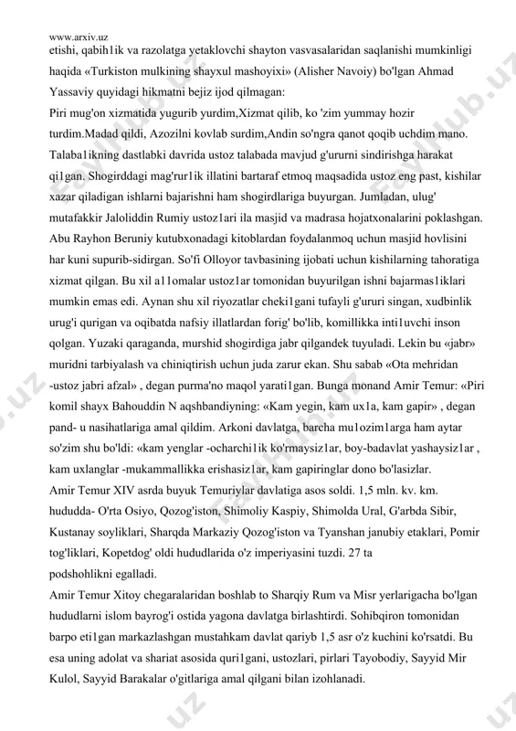 larni samarqandga olib ke1gan. amir temur qaysi mam1akatni ega11asa, uning noyob o'ljasi shu o'lkaning rassom1ari, mohir usta1ari hisob1angan. u o'sha yer1ik olimu u1amolarga mehribonlik ko'rsatgan. albatta, bu tadbir1ar juda yaxshi natija1arga olib ke1gan. xilda xukxemning e'tirof etishicha, «temur dunyoga ke1gan yurtda fa1safa, tibbiyot, matematika, astronomiya, geografiya, tarix, adabiyot soha1arida 01amshumu1 asar1ar yarati1di. bu asar1ar keyincha1ik yevropa uyg'onish davriga turtki bo'ldi va yevropa ,fanining uzoq asr1ar davomidagi taraqqiyotiga asos bo'1ib xizmat qildi. o'n beshinchi asrni temuriy1ar renessansi davri deb atash mumkin». temur davridagi ilm-fanga g'amxo'r1ik u1ug'bek davriga ke1ib o'z mevasini berdi va samarqandni dunyoga mashhur qildi. o'n yettinchi asrga ke1ib angliya qirolligining birinchi astronomi u1ug'bekning «zijijadidi ko'ragoniy» asaridan foyda1angan. temuriy1ar davri ma'naviyatining buyuk namoyandasi, shubhasiz, alisher navoiydir. navoiy maktabi noyob hodisa bo'1ib, hozirgacha dunyoni 101 q01dirib ke1moqda. albatta, buyuk inson1ar komillik cho'qqisiga oson1ikcha erishgan1ari yo'q. u1ar tur1i qiyin bosqich1ardan o'tgan1ar. o'tmishda ma'naviy kamolotga inti1gan shogirdlar (muridlar) o'zlarini tamomila ustoz (murshid) ixtiyoriga …